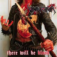 Vindicator - THERE WILL BE BLOOD (Independent) 2008